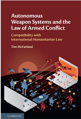 Autonomous Weapon Systems and the law of armed conflict